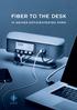 FIBER TO THE DESK I N S E I N E R E F F I Z I E N T E S T E N F O R M