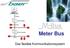 Meter Bus. Das flexible Kommunikationssystem