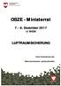 OSZE - Ministerrat LUFTRAUMSICHERUNG Dezember 2017 in WIEN. Eine Information der. Österreichischen Luftstreitkräfte