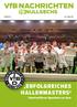 VfB NACHRICHTEN ,ERFOLGREICHES HALLENMASTERS 19 NULLSECHS. Tabellenführer Eppelborn zu Gast. Jahrgang 42 Nr. 2/ März 2017