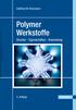 Polymer Werkstoffe. Struktur - Eigenschaften - Anwendung. Gottfried W. Ehrenstein. 3. Auflage