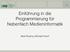 Einführung in die Programmierung für Nebenfach Medieninformatik. Beat Rossmy, Michael Kirsch