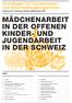 MÄDCHENARBEIT IN DER OFFENEN KINDER- UND JUGENDARBEIT IN DER SCHWEIZ