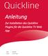 Anleitung. Zur Installation des Quickline Plugins für die Quickline TV Web App. Datum Version 1.1 / PM- rhug /