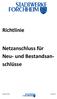 Richtlinie. Netzanschluss für Neu- und Bestandsanschlüsse. Oktober 2013 Version 1