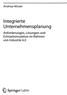 Andreas Mosler. Integrierte. Unternehmensplanung. Anforderungen, Lösungen und. Echtzeitsimulation im Rahmen. von Industrie ^ Springer Gabler
