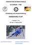 FEDERATION INTERNATIONALE DE SKIBOB FISB. Einladung und Ausschreibung SKIBOB WELTCUP. in Nauders / Tirol. 09. bis 11. Februar 2018.