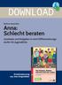 DOWNLOAD. Anna: Schlecht beraten. Downloadauszug aus dem Originaltitel: Von Träumen, Stärken und dem Ernst des Lebens. Bergedorfer Unterrichtsideen