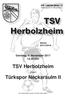 TSV Herbolzheim. Türkspor Neckarsulm II. Sonntag, 5. November :30 Uhr. gegen. Die Vereinsbrille. Saison 2017/2018