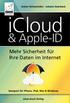icloud & Apple-ID Mehr Sicherheit für Ihre Daten im Internet amac Anton Ochsenkühn Johann Szierbeck Geeignet für iphone, ipad, Mac & Windows