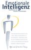 Emotionale. Intelligenz. Selbstführung und Gestalten von Beziehungen. Innenwelt Gefühlen, automatischen Reaktionen und