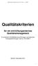 Gemeinsamer Ausschuss nach 137 d Abs. 1, 2, 4 SGB V. Qualitätskriterien. für ein einrichtungsinternes Qualitätsmanagement