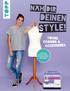 Nah. Dir. Deinen. Style! Young & Fashion Accessoires. Direkt Maß nehmen & loslegen. Du brauchst keinen Schnittbogen! mit Anna von einfach nähen
