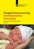Neugeborenenscreening Fersenblutentnahme Hörscreening. Allgemeine Informationen für Eltern Juni 2017