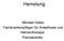 Hemolung. Michael Giebe Fachkrankenpfleger für Anästhesie und Intensivtherapie Praxisanleiter