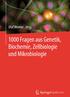 1000 Fragen aus Genetik, Biochemie, Zellbiologie und Mikrobiologie