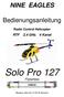 NINE EAGLES. Bedienungsanleitung. Radio Control Helicopter. 2,4 GHz. 4 Kanal. Solo Pro 127. Flybarless. Nikolaus-Otto-Str.