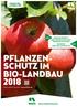 PFLANZEN- SCHUTZ IM BIO-LANDBAU 2018
