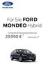 Für Sie FORD MONDEO Hybrid. Unverbindliche Aktionspreisempfehlung