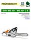 PRÜFBERICHT. Stihl MS 201 / MS 201 C E. Hersteller und Anmelder: Andreas Stihl AG & Co. KG Badstrasse 115 D Waiblingen