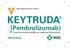 RMA modifizierte Version 10/2017 KEYTRUDA. (Pembrolizumab) Dieses Arzneimittel unterliegt einer zusätzlichen Überwachung.