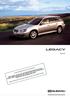 Subaru Original-Zubehör ist für die Legacy Limousine 2.0, 2.5 bzw. 3.0 sowie für den Legacy Kombi 2.0, 2.5 bzw. 3.0 erhältlich.