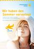 Wir haben den Sommer vorverlegt