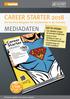 CAREER STARTER 2018 MEDIADATEN 5'000. Der Karriere-Ratgeber für Studierende in der Schweiz. Gut zu wissen: