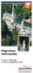 Pilgerreisen nach Lourdes. 17. bis 21. Mai bis 25. September 2018 REISESERVICE DES KIRCHENBOTEN UND DER DIÖZESANPILGERSTELLE