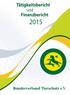 Tätigkeitsbericht und. Finanzbericht. Bundesverband Tierschutz e.v.