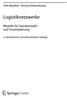 Dirk Mattfeld Richard Vahrenkamp. Logistiknetzwerke. Modelle für Standortwahl. und Tourenplanung. 2., aktualisierte und überarbeitete Auflage