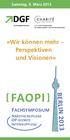 Samstag, 9. März »Wir können mehr Perspektiven und Visionen« [ FAOPI ] BERLIN 2013 FACHSYMPOSIUM ANÄSTHESIEPFLEGE OP DIENSTE INTENSIVPFLEGE