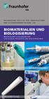 BIOMATERIALIEN UND BIOLOGISIERUNG