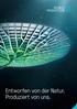 Entworfen von der Natur. Produziert von uns.