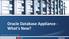 Oracle Database Appliance - What's New?
