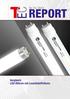 Nr. 16 / 2014 REPORT. Vergleich: LED-Röhren mit Leuchtstoffröhren