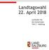 Landtagswahl 22. April Leitfaden für die Gemeinden Teil 2 Wahltag