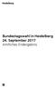 Bundestagswahl in Heidelberg 24. September 2017 Amtliches Endergebnis