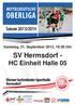 Samstag, 21. September 2013, 19:30 Uhr. SV Hermsdorf HC Einheit Halle 05