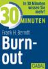 Frank H. Berndt. 30 Minuten. Burn-out
