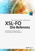 Manuel Montero-Pineda Steffen Herkert XSL-FO. Die Referenz. Alle Elemente und Eigenschaften mit Erklärungen und Praxisbeispielen