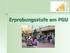 Erprobungsstufe am PGU