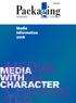 Media Information 2016 MEDIA MEDIA WITH CHARACTER CHARAC