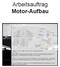Arbeitsauftrag Motor-Aufbau