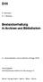 Bestandserhaltung in Archiven und Bibliotheken. 4., überarbeitete und erweiterte Auflage Herausgeber: DIN Deutsches Institut für Normung e.v.