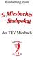 Einladung zum. des TEV Miesbach
