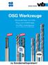 OSG Werkzeuge. zu Sondernettopreisen! NE W. Gewindefräser ins Volle Plus-Line VHM-Fräser HY-PRO VHM-Bohrer auch mit Innenkühlung und Whistle-Notch