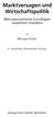 Marktversagen und. Wirtschaftspolitik. Mikroökonomische Grundlagen staatlichen Handelns. von. Michael Fritsch. 9., vollständig überarbeitete Auflage