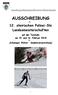 AUSSCHREIBUNG. der 12. steirischen Polizei-Ski Landesmeisterschaften. auf der Teichalm am 15. und 16. Februar 2018
