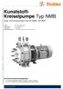 Kunststoff- Kreiselpumpe Typ NMB Saug- und Druckanschluss nach EN 22858, ISO 2858